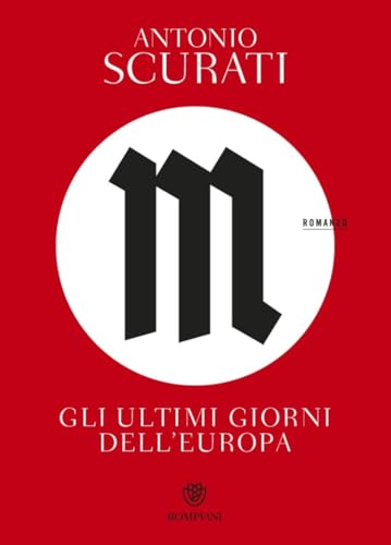 

M. Gli ultimi giorni dell'Europa.