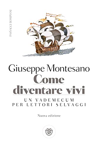 Beispielbild fr Come diventare vivi: Un vademecum per lettori selvaggi. Nuova edizione zum Verkauf von medimops