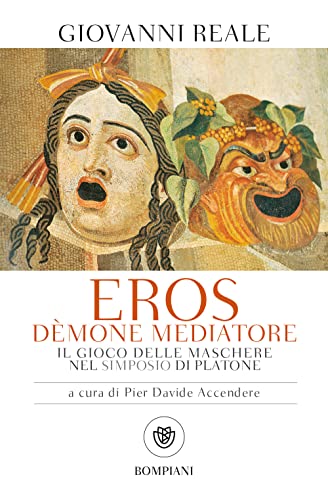 Stock image for Eros dmone mediatore: Il gioco delle maschere nel Simposio di Platone (Tascabili Saggistica) (Italian Edition) for sale by Book Deals