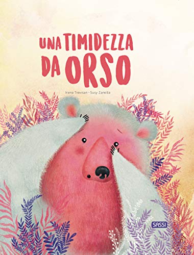 Beispielbild fr Una timidezza da orso. Ediz. a colori [Hardcover] zum Verkauf von Brook Bookstore