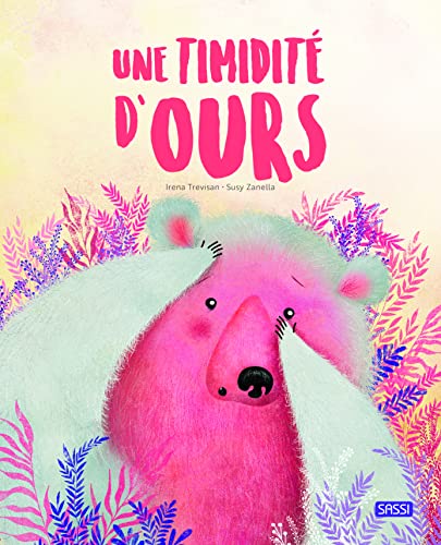 Beispielbild fr Editions Sassi - Une timidit d'ours: 5 ans zum Verkauf von Librairie Th  la page