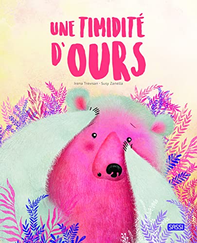 Stock image for Editions Sassi - Une timidit d'ours: 5 ans for sale by Librairie Th  la page