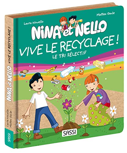 Beispielbild fr Nina et Nello. Vive le recyclage !: Le tri slectif zum Verkauf von Ammareal