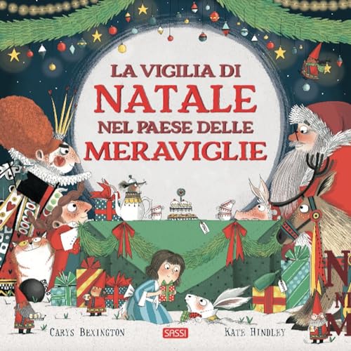 Stock image for La vigilia di Natale nel Paese delle Meraviglie. Ediz. a colori (Sassi junior) for sale by libreriauniversitaria.it