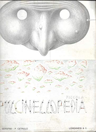 Piccola Pulcinellopedia (9788830403888) by Luigi Serafini