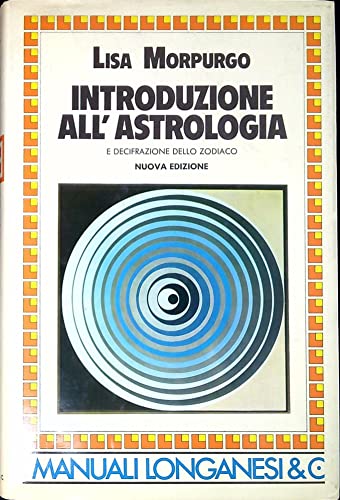 9788830404458: Introduzione All'astrologia E Decifrazione Dello Zodiaco