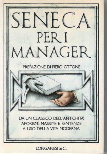 Imagen de archivo de Seneca per i manager a la venta por Apeiron Book Service