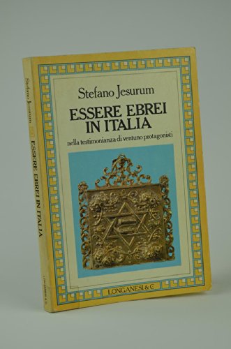 Beispielbild fr Essere Ebrei in Italia: nella testimonianza di ventura protagonisti. zum Verkauf von Henry Hollander, Bookseller
