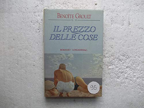 Immagine dell'editore per Il prezzo delle cose Groult, Benote and Dell'Orto, A. venduto da Librisline