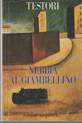 Nebbia al Giambellino: Romanzo (La gaja scienza) (Italian Edition) (9788830412729) by Testori, Giovanni