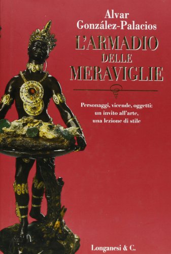 L'armadio delle meraviglie (I marmi) (Italian Edition) (9788830414501) by GonzaÌlez-Palacios, Alvar