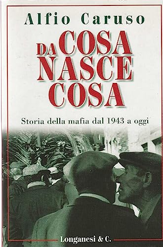 Da cosa nasce cosa: Storia della mafia dal 1943 a oggi (Il cammeo)