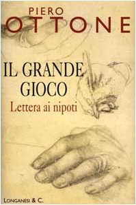 Stock image for Il grande gioco. Lettera ai nipoti (Il Cammeo) for sale by Versandantiquariat Felix Mcke