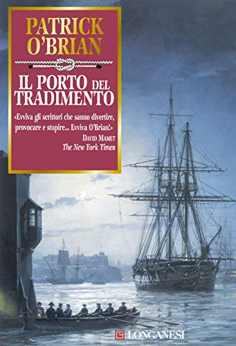 Il porto del tradimento. - O'Brian,Patrick.