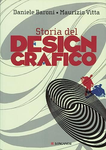 9788830420113: Storia del design grafico (La vostra via. Grandi guide)