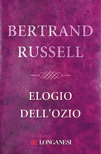 Elogio dell'ozio (9788830421530) by Russell, Bertrand