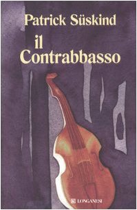 Il contrabbasso (9788830423534) by Sskind, Patrick
