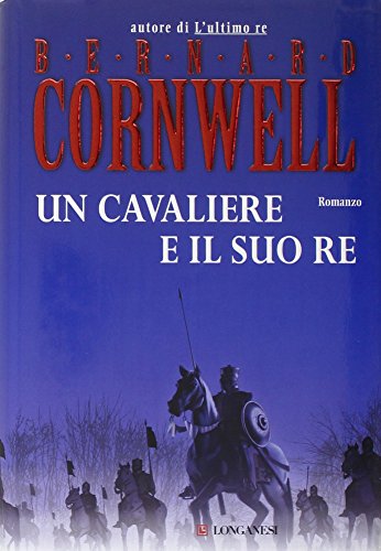 Un cavaliere e il suo re (9788830423831) by Cornwell, Bernard