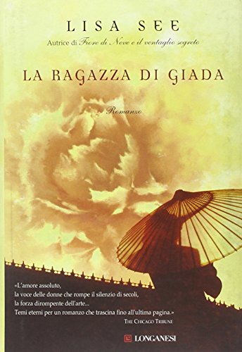 La ragazza di giada (9788830425415) by Lisa See