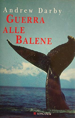 Beispielbild fr Guerra alle balene zum Verkauf von libreriauniversitaria.it