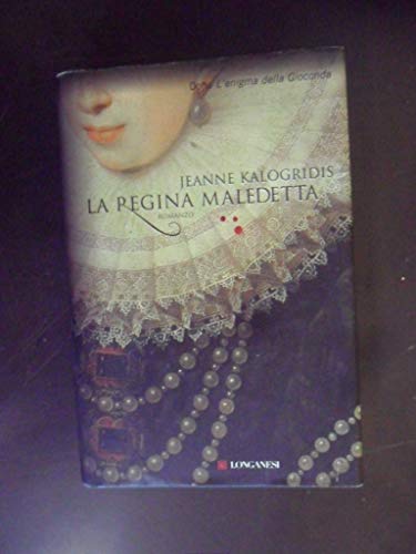 La regina maledetta (9788830426863) by Kalogridis, Jeanne