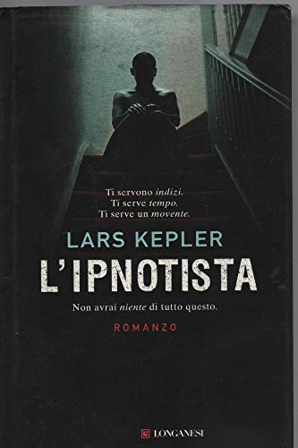 L'ipnotista. Ti servono indizi. Ti serve tempo. Ti serve un movente. Non avrai niente di tutto questo. - Kepler, Lars