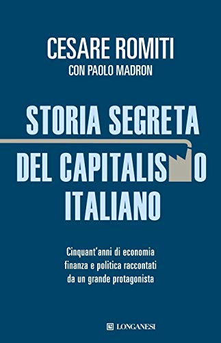 9788830428126: Storia segreta del capitalismo italiano