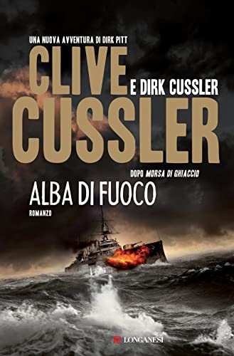 Alba di fuoco (9788830430945) by Clive Cussler; Dirk Cussler