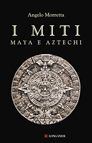 Stock image for I miti maya e aztechi (Il Cammeo. Miti) for sale by libreriauniversitaria.it