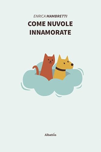 Stock image for Come nuvole innamorate (I) for sale by Brook Bookstore