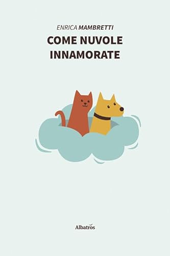 Stock image for Come nuvole innamorate (I) for sale by Brook Bookstore