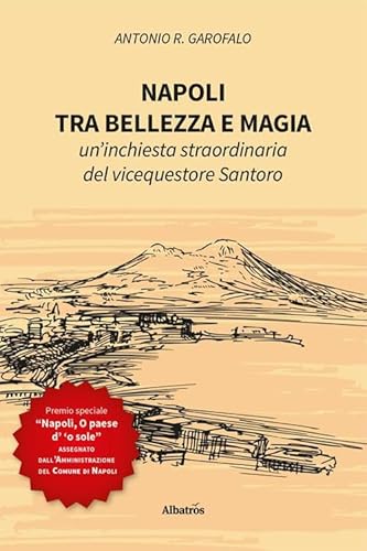 Stock image for NAPOLI, TRA BELLEZZA E MAGIA for sale by Brook Bookstore