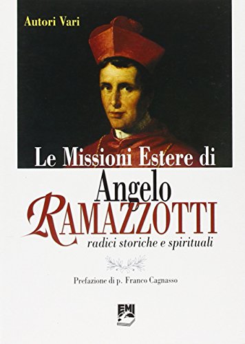 9788830711525: Le missioni estere di Angelo Ramazzotti. Radici storiche e spirituali