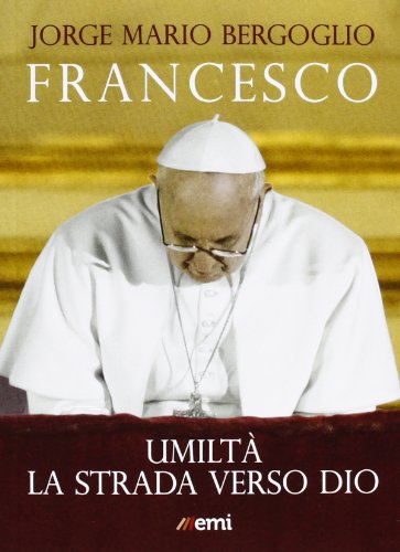 9788830721364: Umilt. La strada verso Dio (Fuori collana)