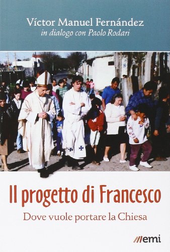 Stock image for Il progetto di Francesco. Dove vuole portare la Chiesa for sale by libreriauniversitaria.it
