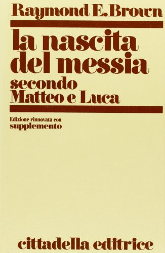 La nascita del Messia secondo Matteo e Luca (9788830802520) by Brown Raymond E.