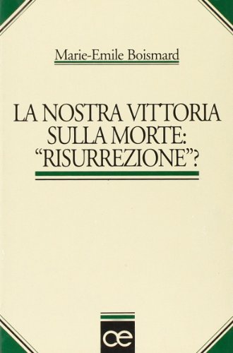 Stock image for La nostra vittoria sulla morte: Risurrezione? [Paperback] (ita) for sale by Brook Bookstore