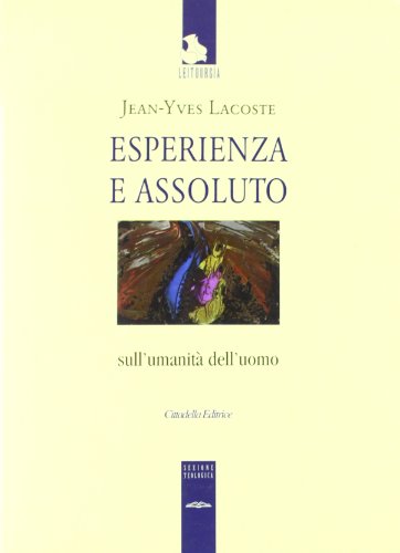 Stock image for Esperienza e assoluto. Sull'umanit dell'uomo [Paperback] for sale by Brook Bookstore