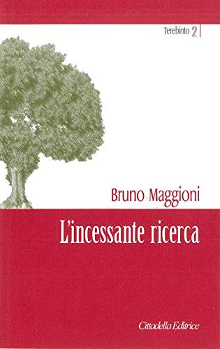 Stock image for L'incessante ricerca for sale by libreriauniversitaria.it