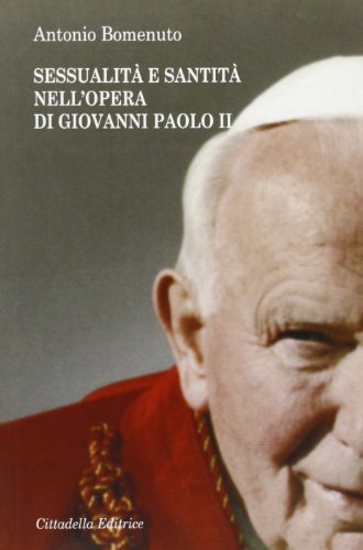 Beispielbild fr Sessualit e santit nell'opera di Giovanni Paolo II zum Verkauf von medimops
