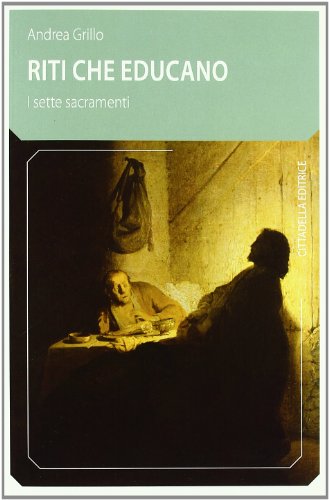 Imagen de archivo de Riti che educano, i sette sacramenti a la venta por libreriauniversitaria.it