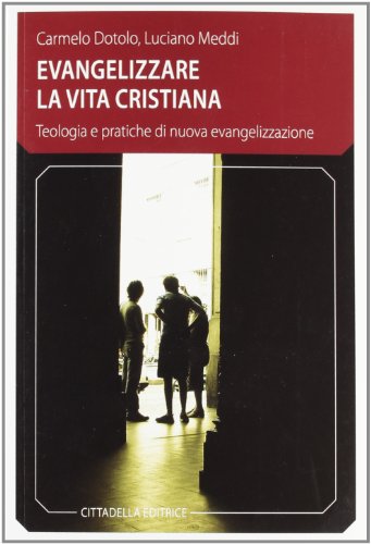 Stock image for Evangelizzare la vita cristiana for sale by libreriauniversitaria.it
