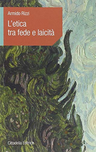 9788830813731: L'etica tra fede e laicit (L' etica e i giorni)