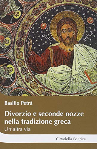 Stock image for Divorzio e seconde nozze nella tradizione greca. Un'altra via for sale by libreriauniversitaria.it