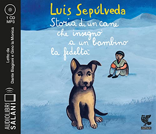 Stock image for Storia di un cane che insegn a un bambino la fedelt letto da Gino la Monica. Audiolibro. CD Audio formato MP3 [Audio Cassette] Seplveda, Luis and Carmignani, I. for sale by Brook Bookstore