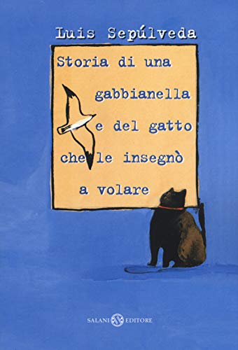 Stock image for Luis Sepulveda - Storia Di Una Gabbianella E Del Gatto Che Le Insegno A Volare (1 BOOKS) for sale by medimops
