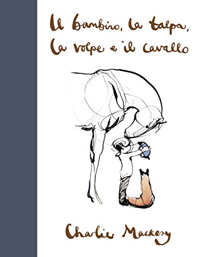 Stock image for Il Bambino, La Talpa, La Volpe E Il Cavallo for sale by WorldofBooks