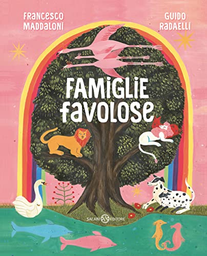 Stock image for Famiglie favolose. Libro per bambini illustrato a colori. Favole di animali che spiegano l?amore e la diversit for sale by libreriauniversitaria.it