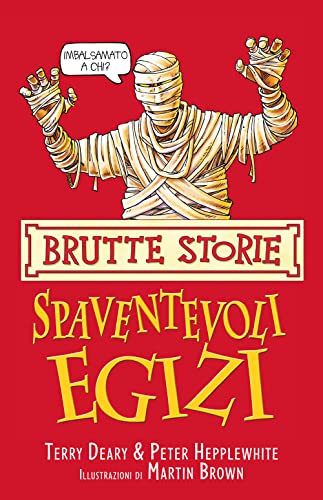 Imagen de archivo de Spaventevoli egizi (Brutte storie) a la venta por libreriauniversitaria.it