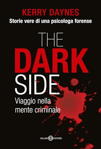 Beispielbild fr The dark side. Viaggio nella mente criminale zum Verkauf von medimops